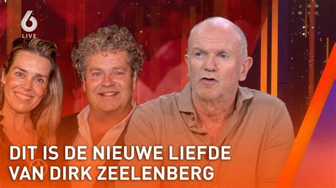 Dirk Zeelenberg Presenteert Nieuwe Vriendin Erg Verliefd Op Deze Vrouw Shownieuws Youtube