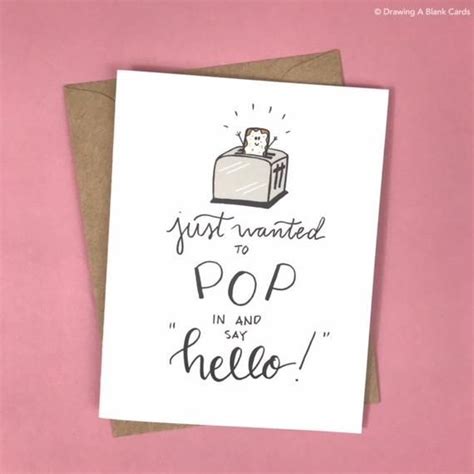 Funny Just Because Card Just Wanted To Pop In And Say Hello Funny Greeting Cards Funny Cards