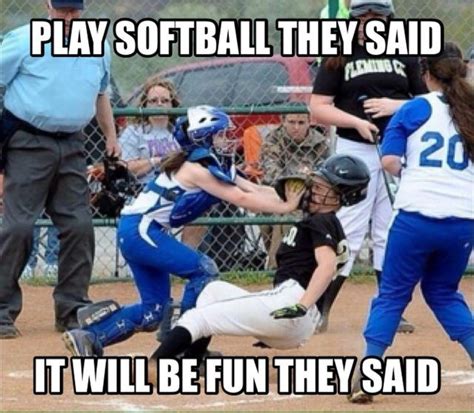 Softball Softball Funny Funny Softball Quotes Softball Memes