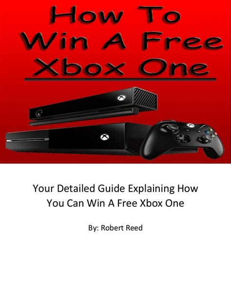 Your Detailed Guide Explaining How You Can Win A Free Xbox One
