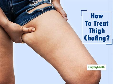 How To Prevent And Relieve Chafing Curated Taste