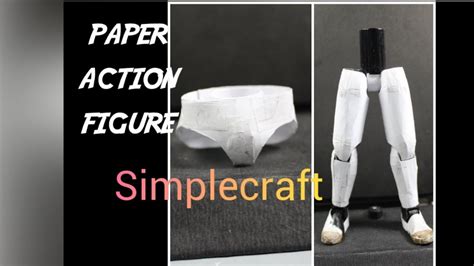 How To Make Legs And Waist Of Action Figure Out How Of Paper