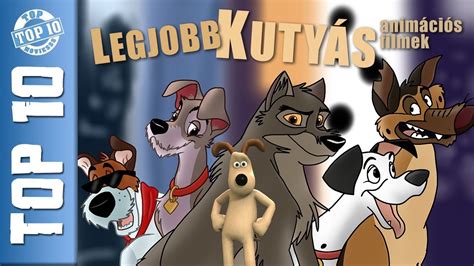 KutyÁs AnimÁciÓs Filmek Top 10 Legjobb Animációs Filmek Kutyákkal