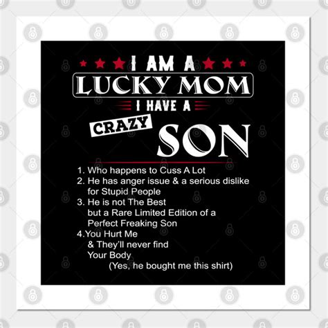 I Am A Lucky Mom I Have A Crazy Son I Am A Lucky Mom Posters And Art Prints Teepublic