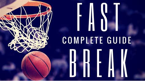 Fast Break Transition Offense Complete Guide Youtube