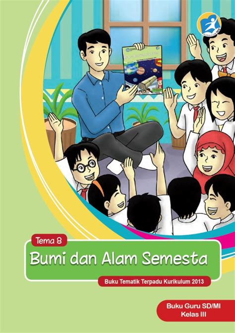 Gary allen konspirasi opt 2x. Kelas 3 SD/MI Tematik 8 Bumi dan Alam Semesta Guru 2017 ...