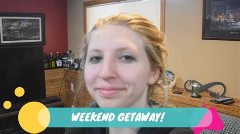 Weekend Getaway Youtube