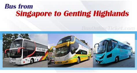 Check trip schedule and travel distance. Bus from Singapore to Genting Highlands | BusOnlineTicket.com