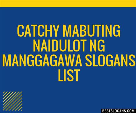 100 Catchy Mabuting Naidulot Ng Manggagawa Slogans 2024 Generator