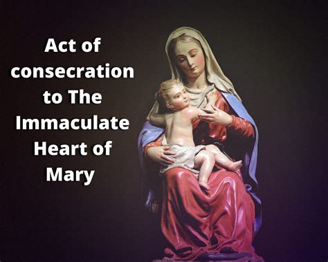 Act Of Consecration To The Immaculate Heart Of Mary House Of Christianity