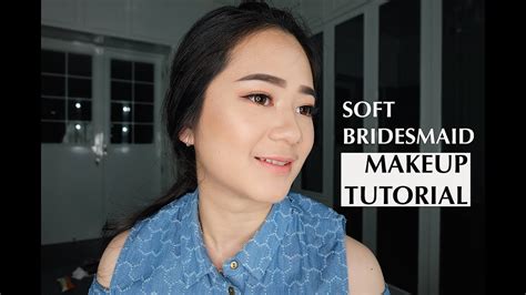 Soft Bridesmaid Makeup Tutorial Youtube