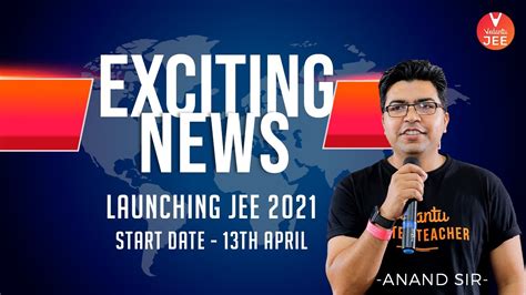 Jee main preparation requires loads of hardwork and dedication. Exciting News: Launching JEE 2021 by Anand Sir | JEE Main ...