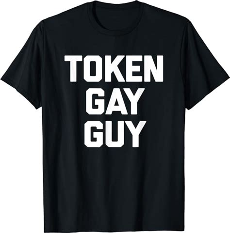token gay guy t shirt funny saying sarcastic gay pride gay t shirt uk clothing