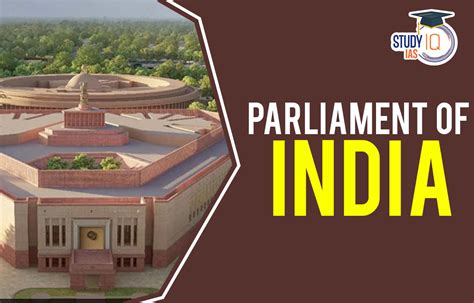 Parliament Of India Houses Functions Powers Significance