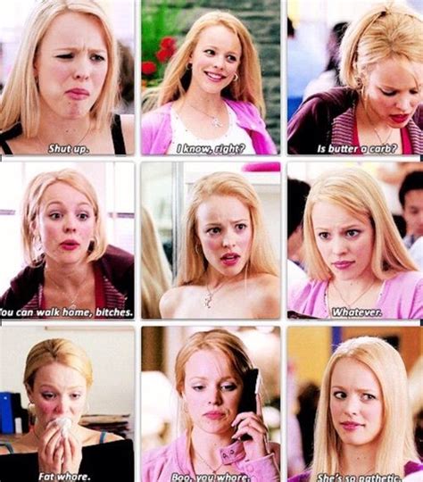 Regina George Quotes Mean Girls Movie Mean Girls Party Girl Movies