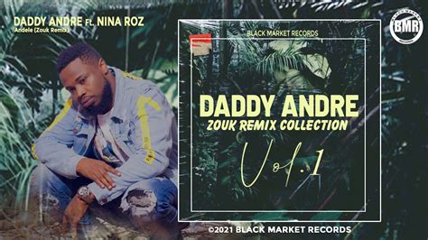 Daddy Andre Ft Nina Roz Andele Zouk Remix Official Audio Youtube