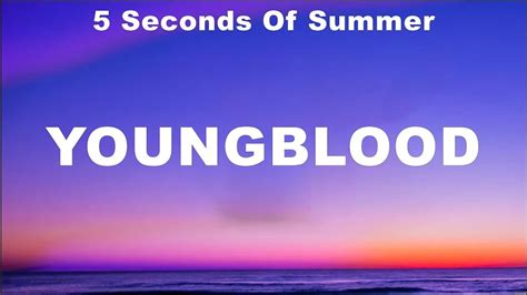 5 Seconds Of Summer Youngblood Lyrics Timbaland Ft Onerepublic 5