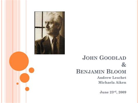 Ppt John Goodlad And Benjamin Bloom Powerpoint Presentation Free