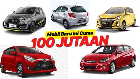 DAFTAR MOBIL BARU INDONESIA TERMURAH HARGA 100 JUTAAN YouTube