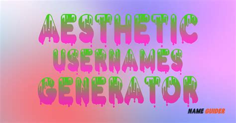 Aesthetic Usernames Generator Name Guider