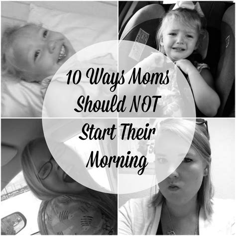 Moms Should Not Start Their Morning Off Right Now So Here Are Some Tips To Help