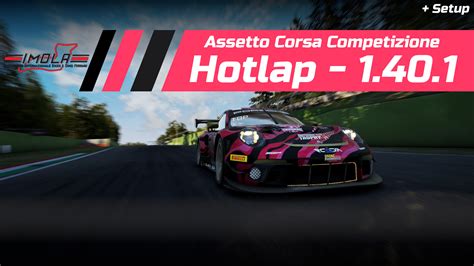 Assetto Corsa Competizione Porsche Gt Imola Hotlap Setup