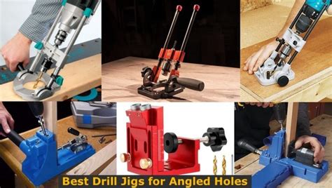 Best Drill Jigs For Angled Holes 2023 Woodworkmagcom