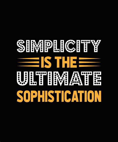 Simplicity Is The Ultimate Sophistication Typography T Shirt Design