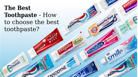 The Best Toothpaste How To Choose The Best Toothpaste