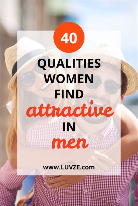 what do women find attractive in men 40 proven qualities women find healthy relationship
