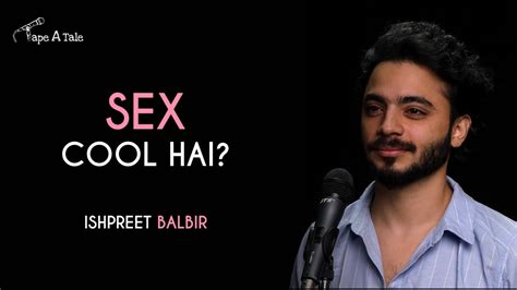 Sex Cool Hai Ishpreet Balbir Sex Ed Hindi Storytelling Tape A