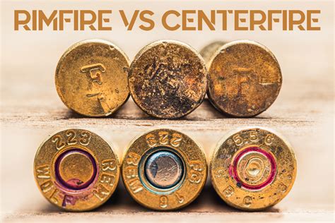 Rimfire Vs Centerfire Wideners Shooting Hunting And Gun Blog