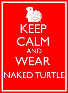 Spreading The Naked Turtle Lifestyle