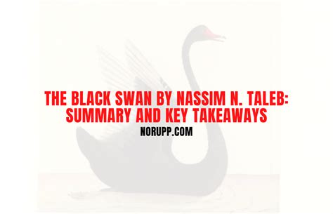 the black swan by nassim taleb summary and key takeaways norupp