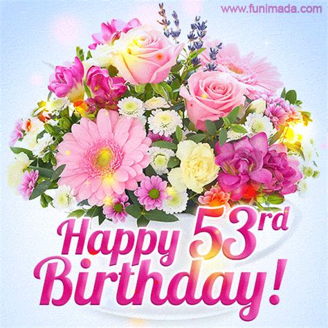 Happy 53rd Birthday Greeting Card Beautiful Flowers And Flashing