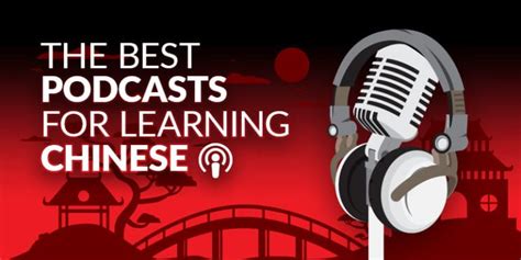 Best Podcasts For Learning Chinese In 2020 Travelchinacheaper