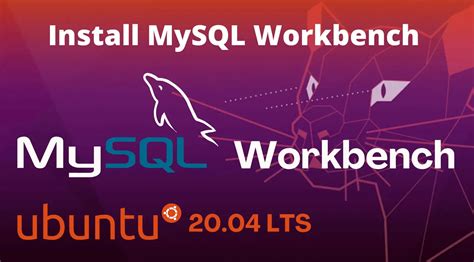 How To Install Mysql Workbench In Ubuntu Lts Full Steps