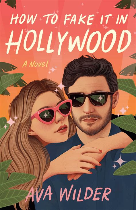 How To Fake It In Hollywood By Ava Wilder Goodreads