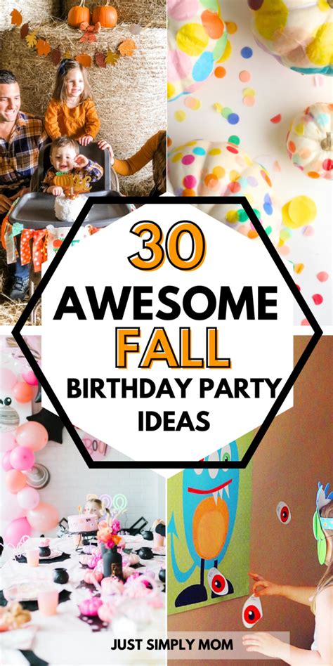 40 Awesome Fall Birthday Party Ideas For Young Kids Just Simply Mom