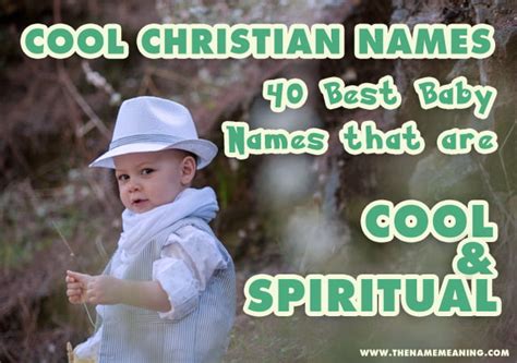 Cool Christian Names 40 Best Baby Names That Are Cool And Spiritual