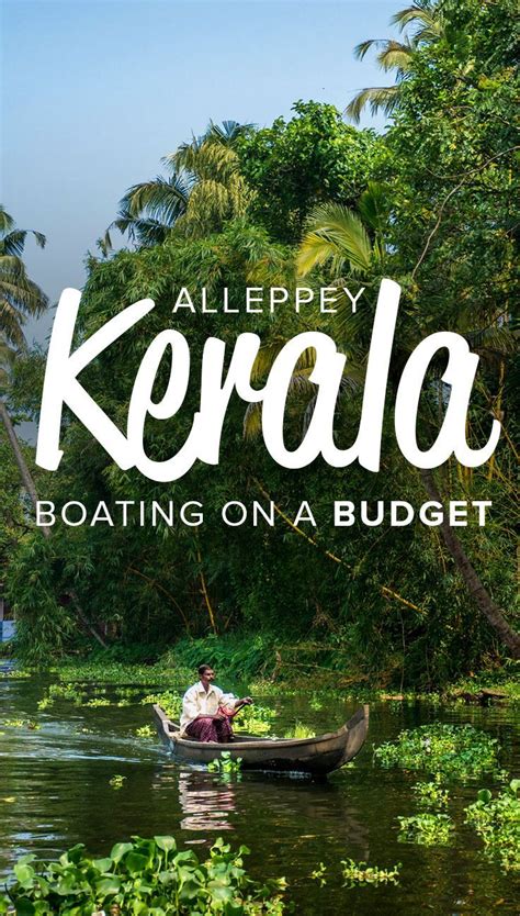 Guide To The Alleppey Backwaters In Kerala Lost With Purpose Kerala