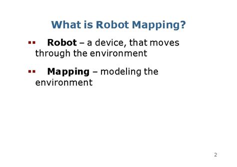 Robot Mapping Introduction To Robot Mapping Courtesy Of