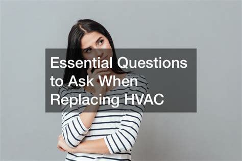 Essential Questions To Ask When Replacing Hvac