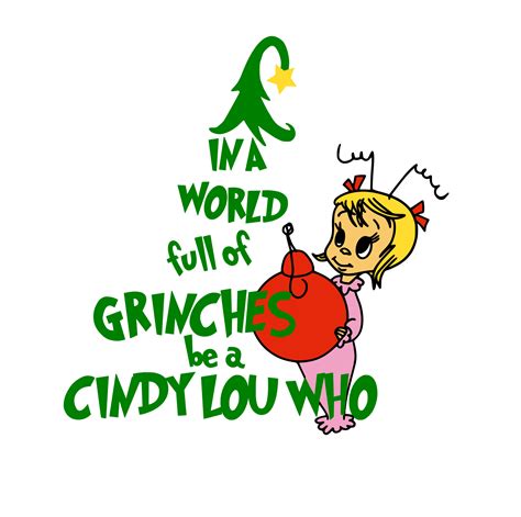 In A World Full Of Grinches Be A Cindy Lou Who Digital