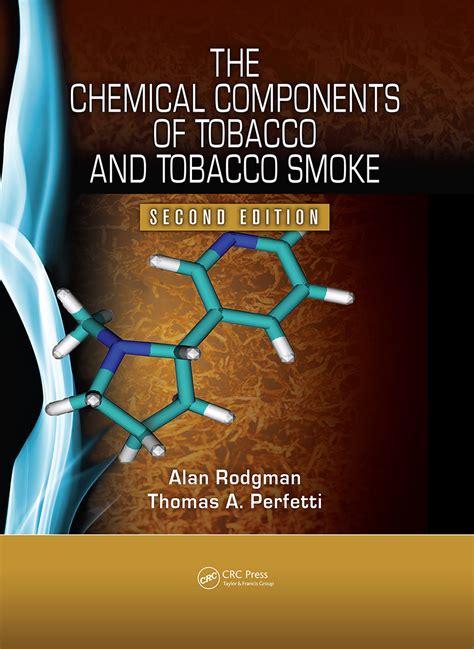 The Chemical Components Of Tobacco And Tobacco Smoke Taylor And Francis Group