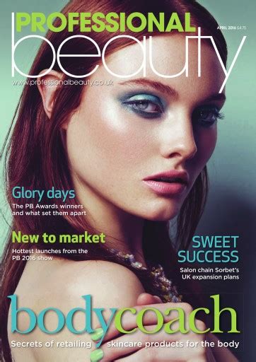 Professional Beauty Magazine Professional Beauty April 2016 Back Issue