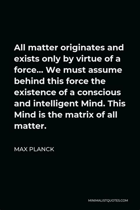 Max Planck Quote A Scientist Is Happy Not In Resting On His