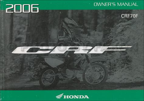 Este manual ha de considerarse como parte permanente de la motocicleta y deberá permanecer con la motocicleta si el usuario la vende. 2006 Honda CRF70F Dirt Bike Owner's Manual Original Motorcycle