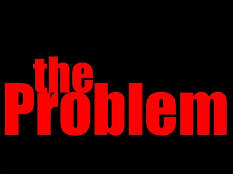 the Problem