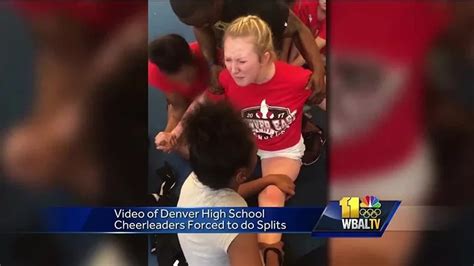 Videos Show Denver High School Cheerleaders Forced Into Splits Wbal Baltimore News